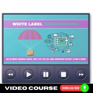 White Label Dropshipping Upgrade Package (Video Course)